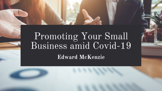 Promoting Your Small Business amid Covid-19