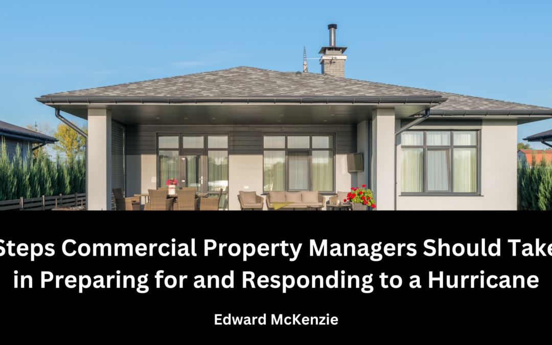 Steps Commercial Property Managers Should Take in Preparing for and Responding to a Hurricane